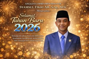 SYAMSUL FIKRI AR, S. AG., M.SI, ANGGOTA DPRD PROVINSI NTB, MENGUCAPKAN SELAMAT TAHUN BARU 2026