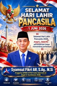 ANGGOTA DPRD NTB FRAKSI DEMOKRAT, SYAMSUL FIKRI AR, S.AG., M.SI, MENGUCAPKAN SELAMAT HARI LAHIR PANCASILA